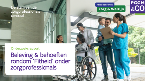 Banner onderzoeksrapport Beleving & behoeften rondom 'Fitheid' onder zorgprofessionals Banner onderzoeksrapport Beleving & behoeften rondom 'Fitheid' onder zorgprofessionals